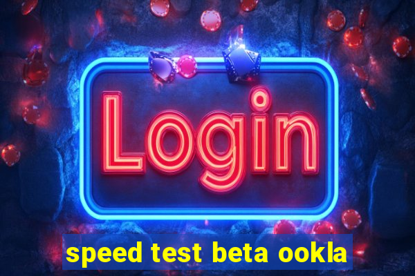 speed test beta ookla